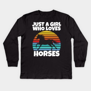 Just a girl who loves horses Kids Long Sleeve T-Shirt